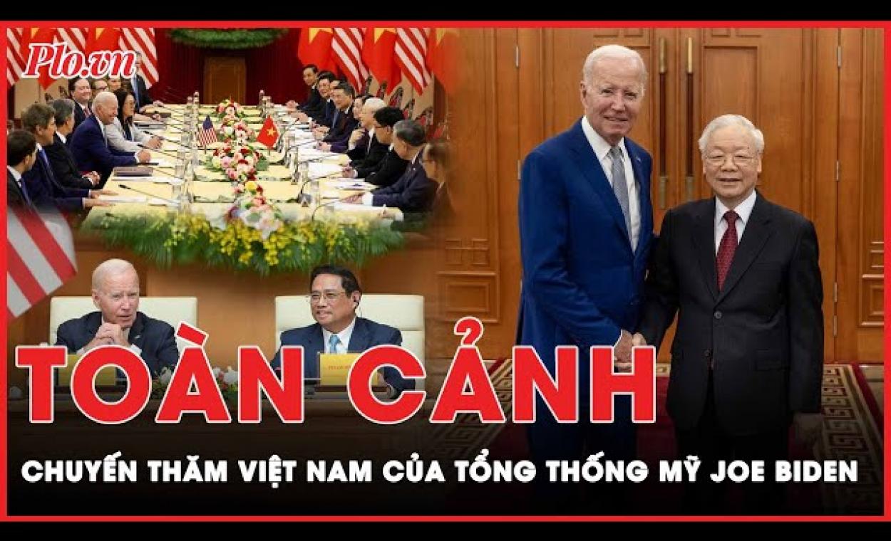 Hôm nay Tổng thống Mỹ Joe Biden thăm Việt Nam 